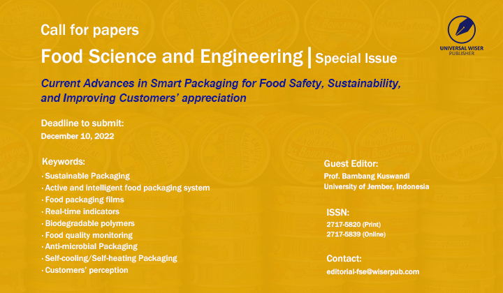 Special Issue in Food Science and Engineering:  Current Advances in Smart Packaging for Food Safety, Sustainability, and Improving Customers’ appreciation