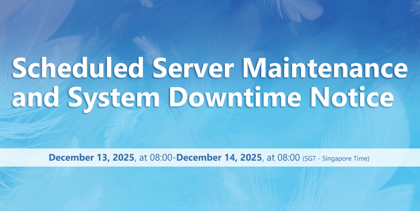 Scheduled Server Maintenance and System Downtime Notice