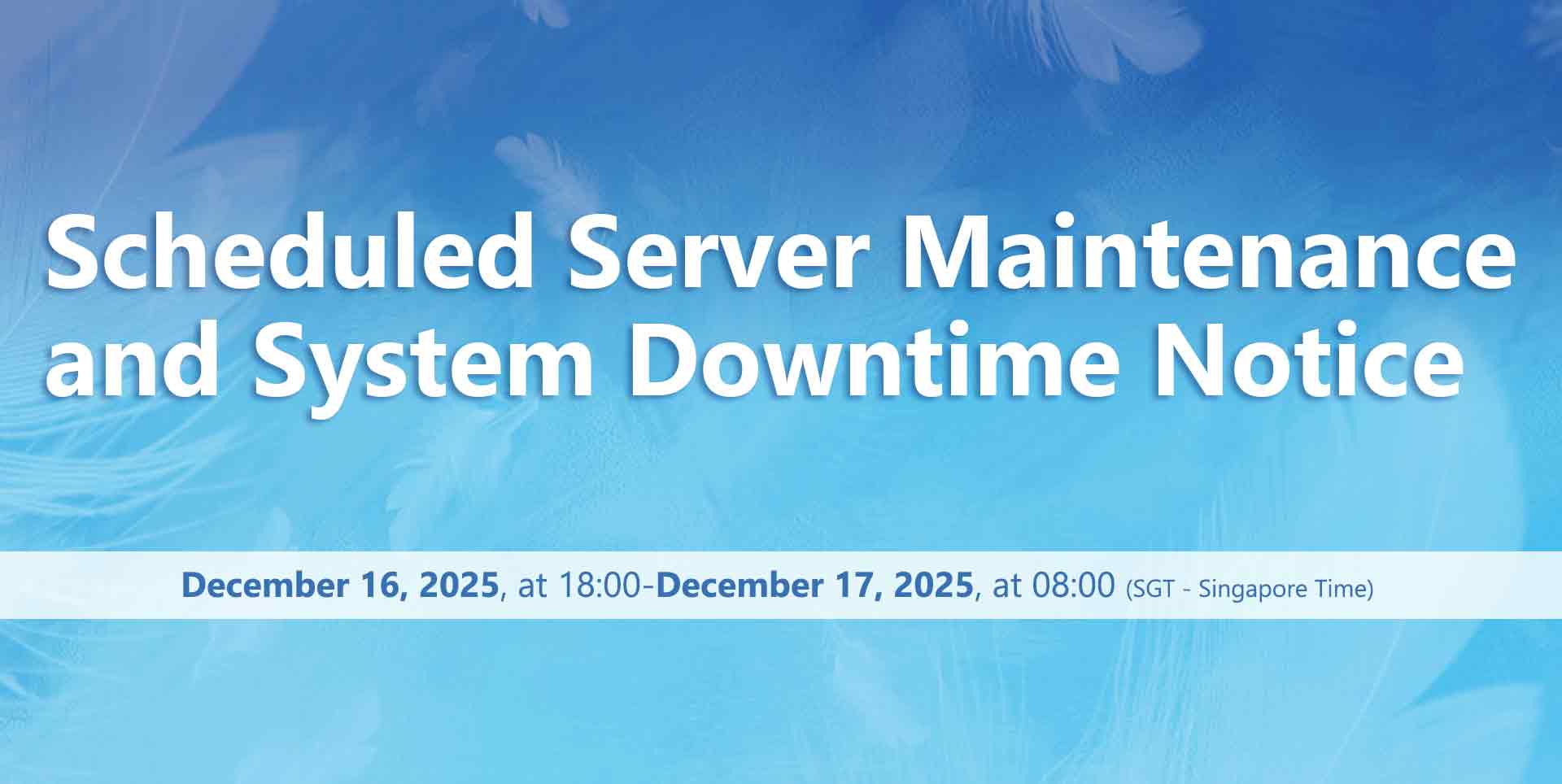 Scheduled Server Maintenance and System Downtime Notice